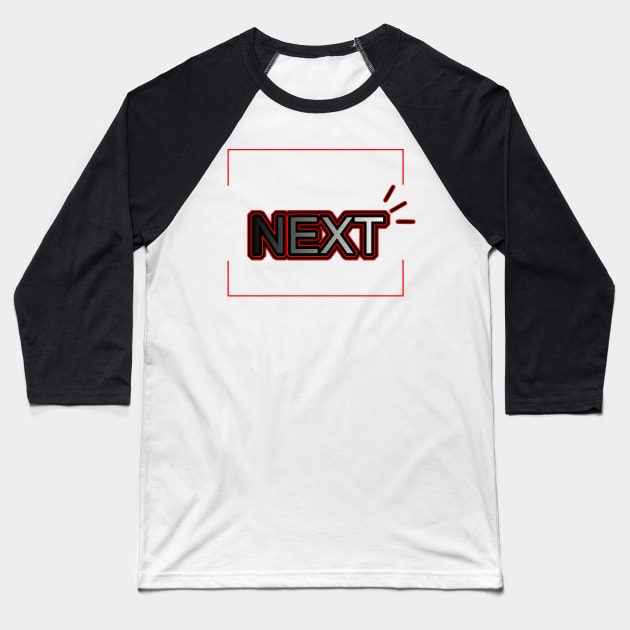 NEXT Baseball T-Shirt by CreativeIkbar Prints